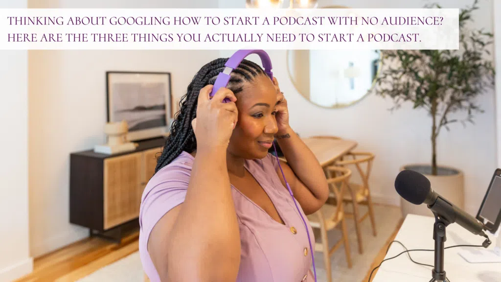 how to start a podcast with no audience