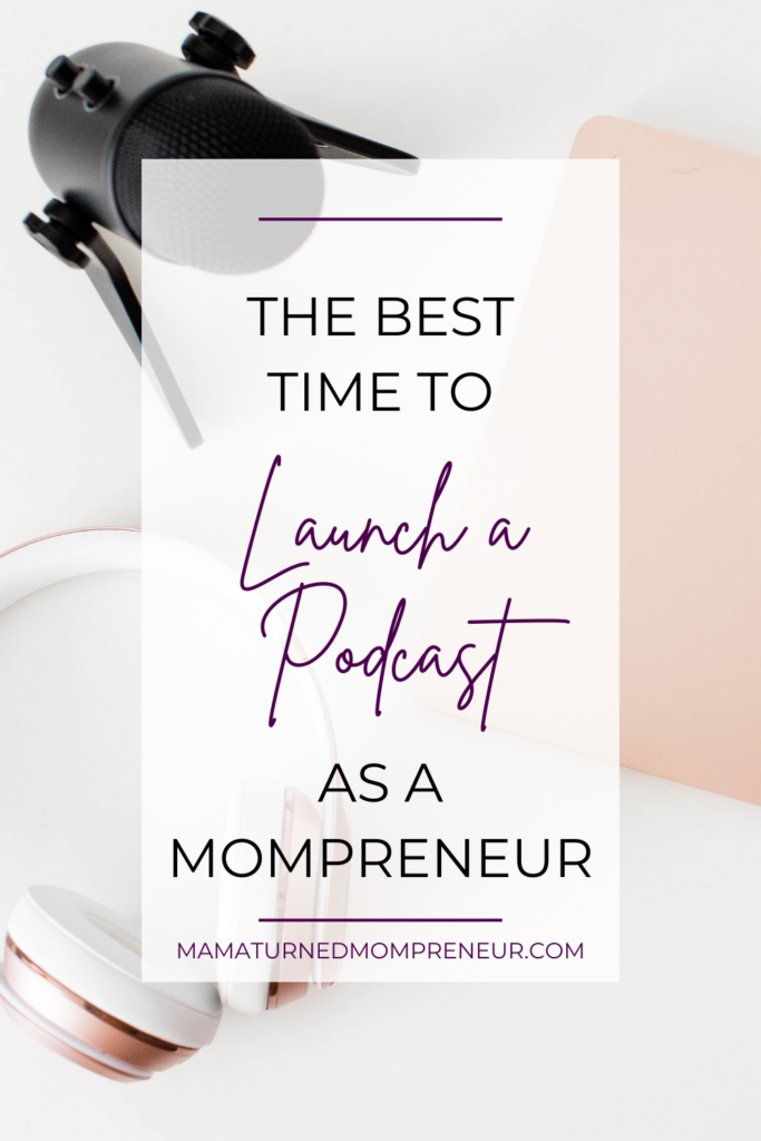 best time to launch a podcast