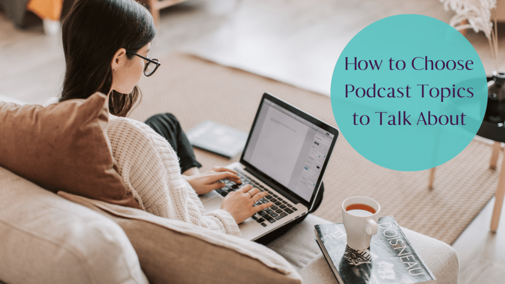 podcast topics to talk about