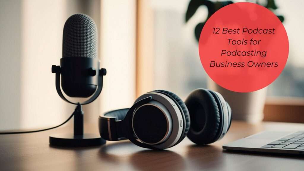 best podcast tools