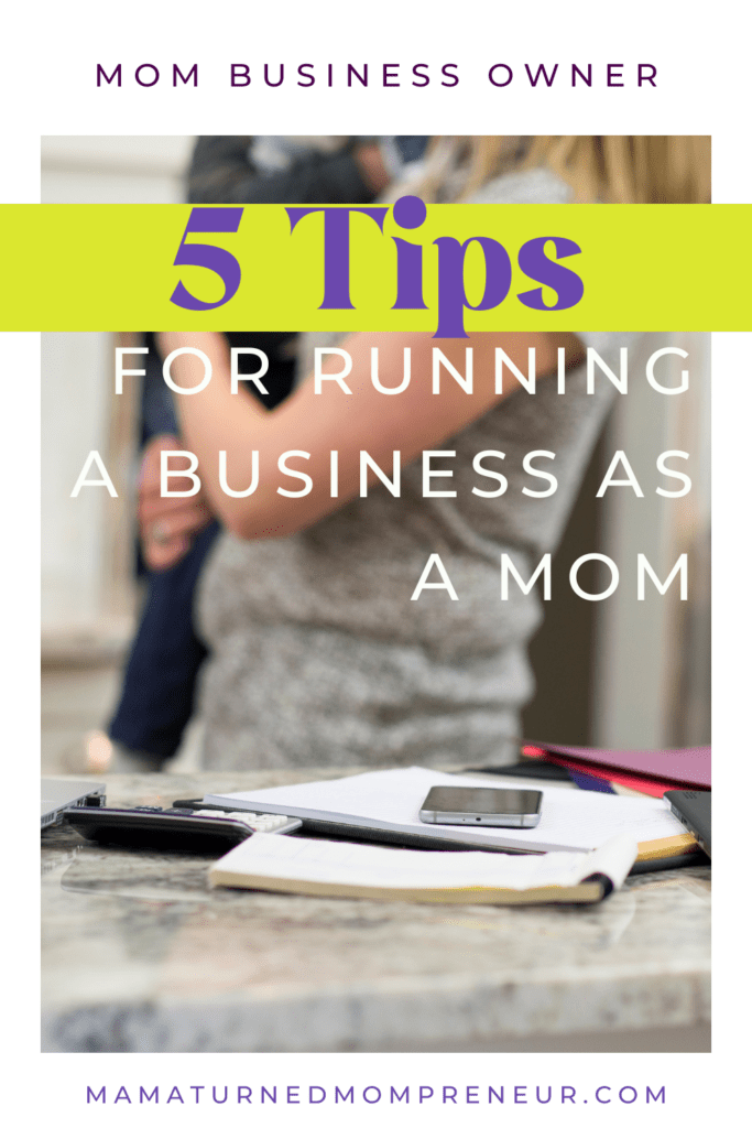 how to run a business as a mom