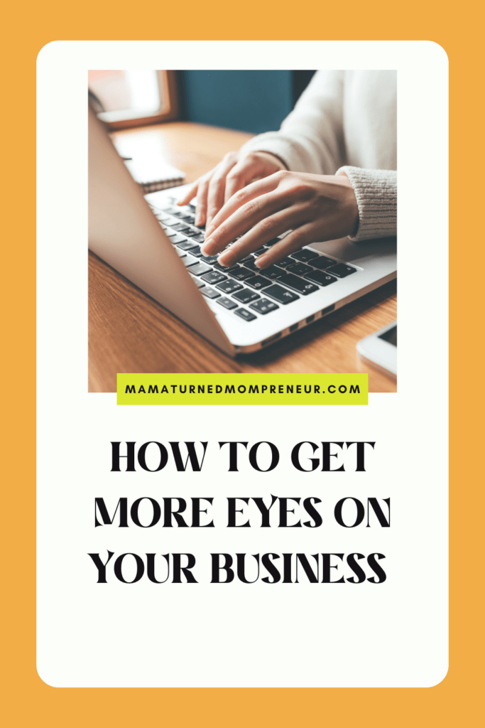 how to get more eyes on your business