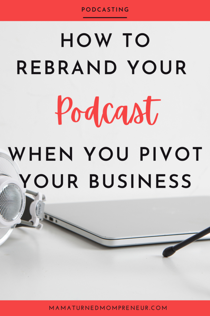 how to rebrand a podcast