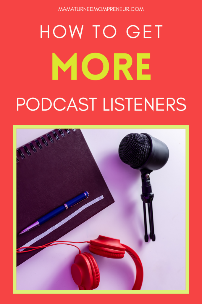 how to get more podcast listeners