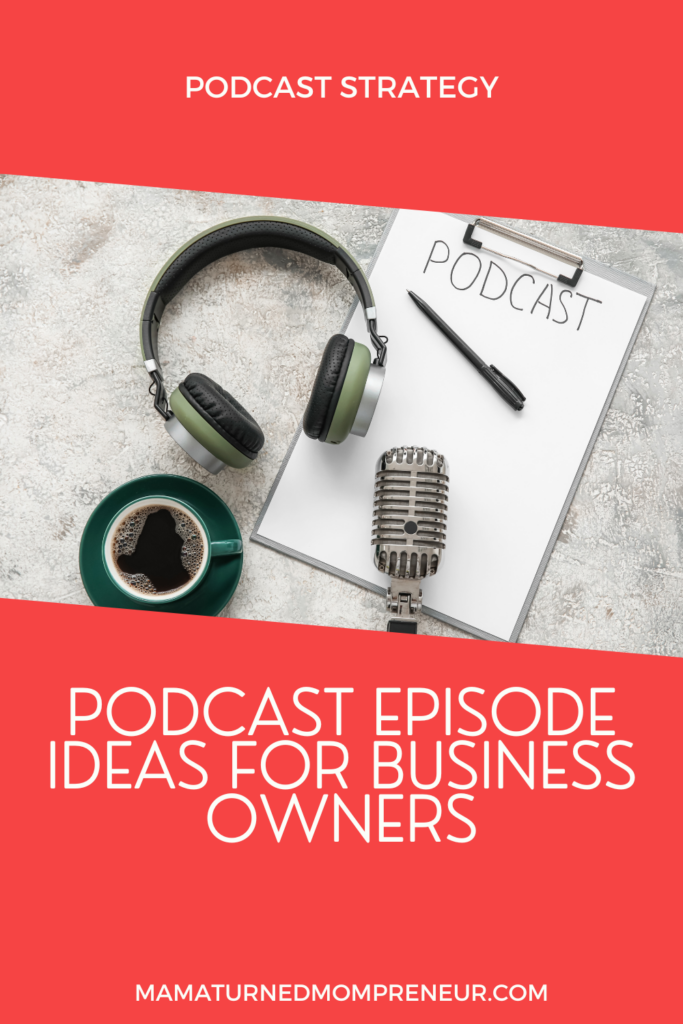 podcast episode ideas for business owners